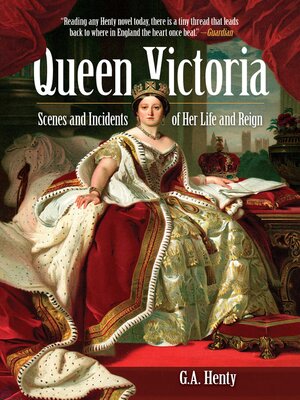 cover image of Queen Victoria: Scenes and Incidents of Her Life and Reign